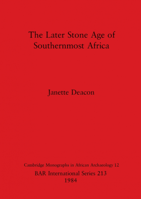 The Later Stone Age of Southernmost Africa