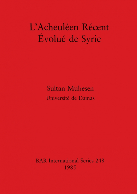L’Acheuléen Récent Évolué de Syrie