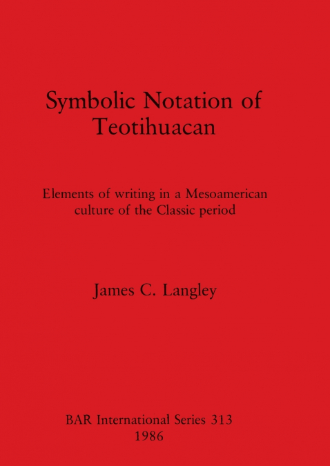 Symbolic Notation of Teotihuacan
