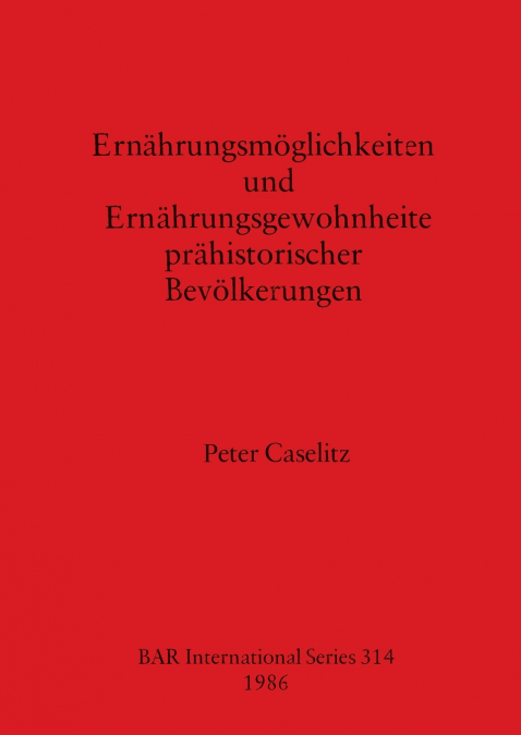Ernährungsmöglichkeiten und Ernährungsgewohnheite prähistorischer Bevölkerungen
