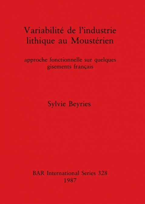 Variabilité de l’Industrie lithique au Moustérien