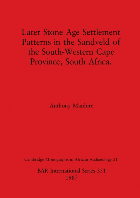 Later Stone Age Settlement Patterns in the Sandveld of the South-Western Cape Province, South Africa