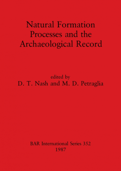 Natural Formation Processes and the Archaeological Record