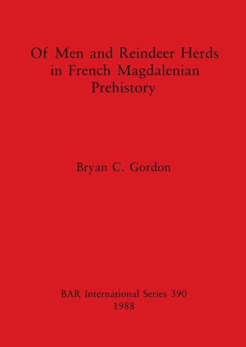 Of Men and Reindeer Herds in French Magdalenian Prehistory