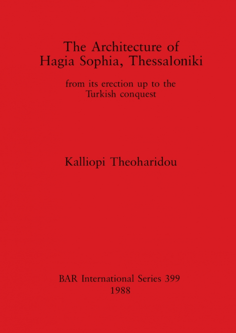 The Architecture of Hagia Sophia, Thessaloniki