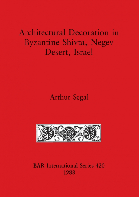 Architectural Decoration in Byzantine Shivta, Negev Desert, Israel