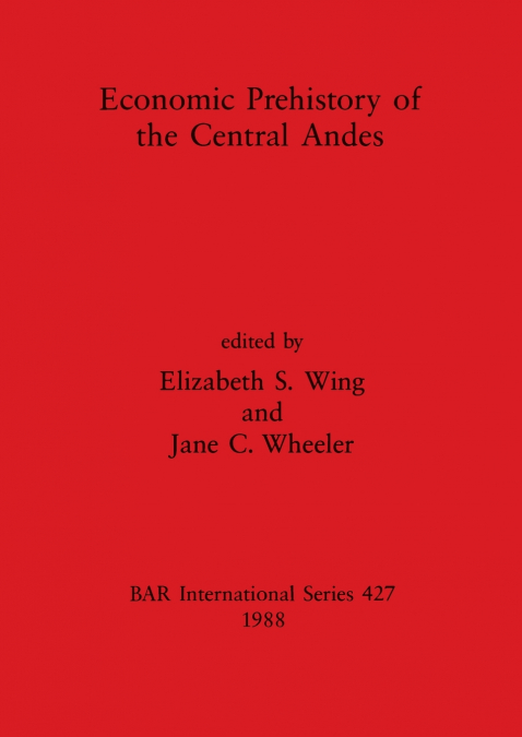 Economic Prehistory of the Central Andes