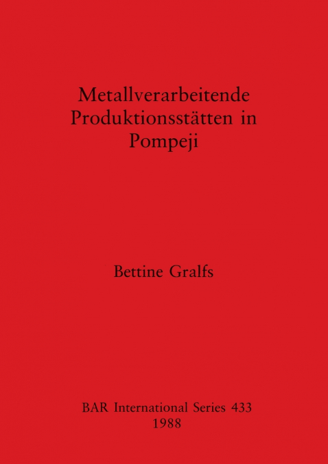 Metallverarbeitende Produktionsstätten in Pompeji