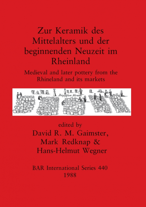 Zur Keramik des Mittelalters und der beginnenden Neuzeit im Rheinland