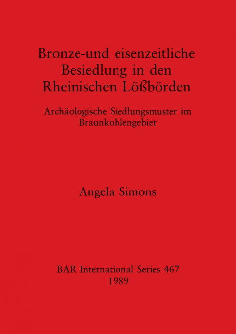 Bronze-und eisenzeitliche Besiedlung in den Rheinischen Lößbörden