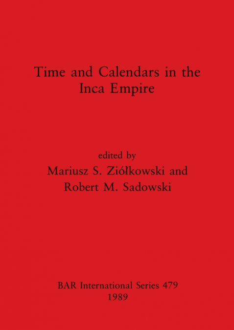 Time and Calendars in the Inca Empire