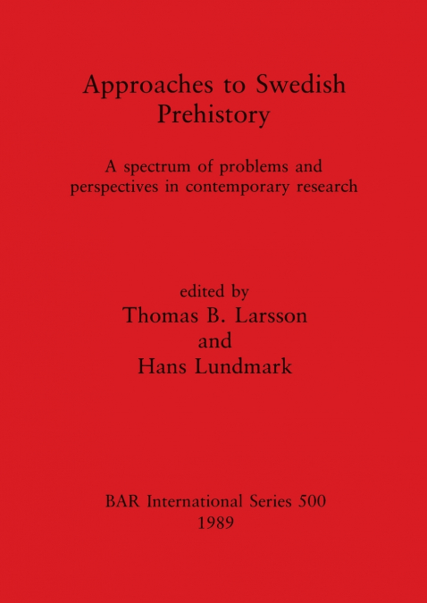Approaches to Swedish Prehistory