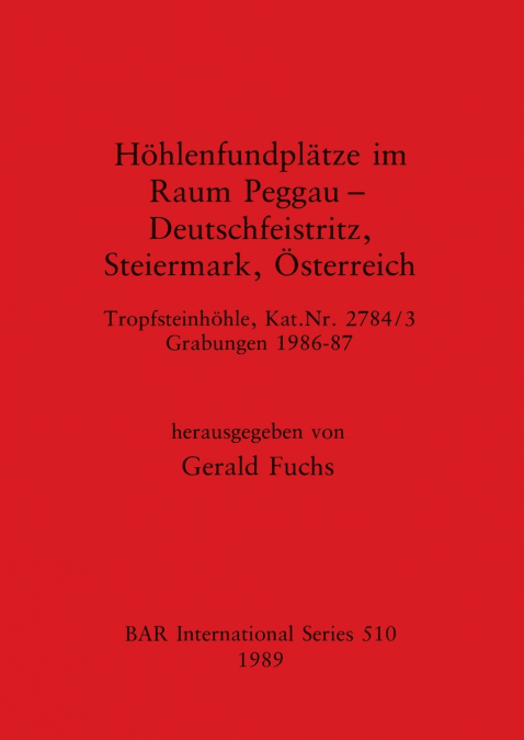 Höhlenfundplätze im Raum Peggau - Deutschfeistriz, Steiermark, Österreich