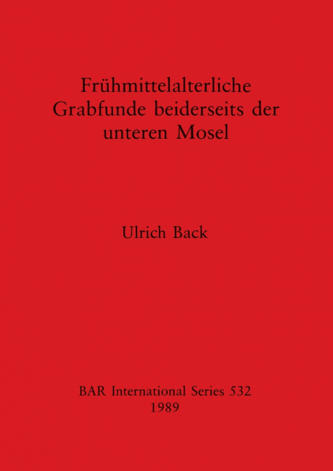 Frühmittelalterliche Grabfunde beiderseits der unteren Mosel