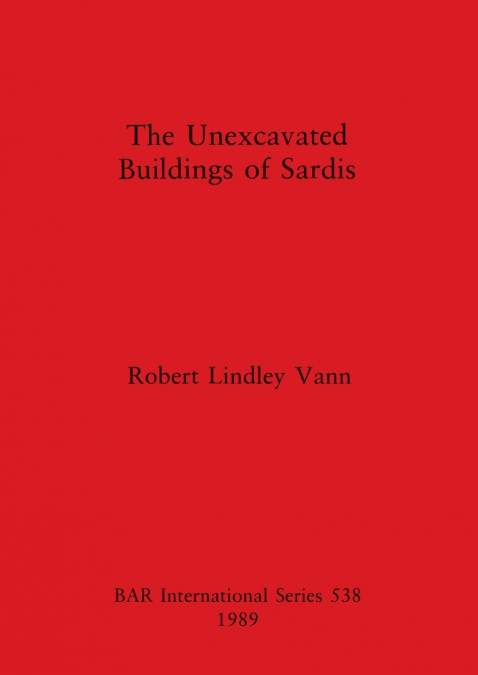 The Unexcavated Buildings of Sardis
