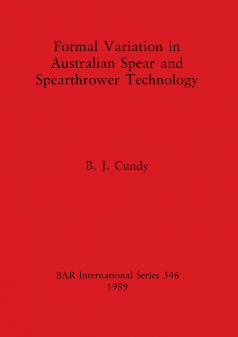 Formal Variation in Australian Spear and Spearthrower Technology