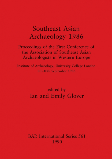 Southeast Asian Archaeology 1986