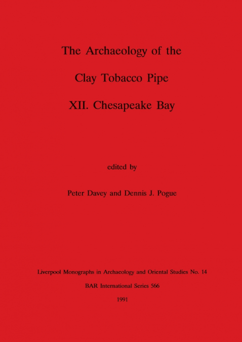 The Archaeology of the Clay Tobacco Pipe XII