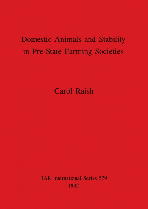 Domestic Animals and Stability in Pre-State Farming Societies
