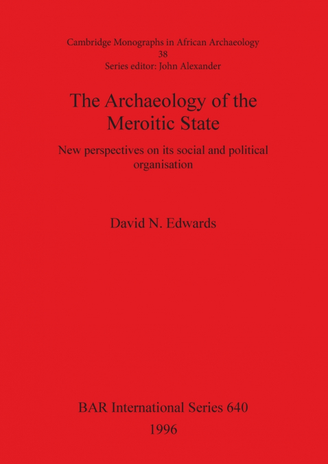 The Archaeology of the Meroitic State