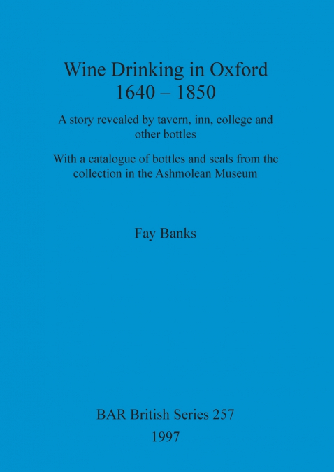 Wine drinking in Oxford 1640-1850