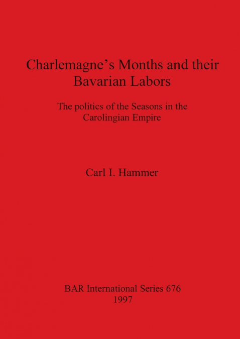 Charlemagne’s Months and their Bavarian Labors