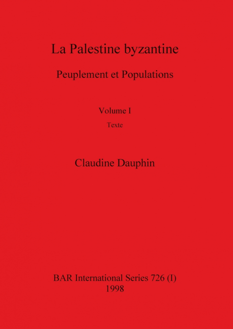La Palestine byzantine, Volume I