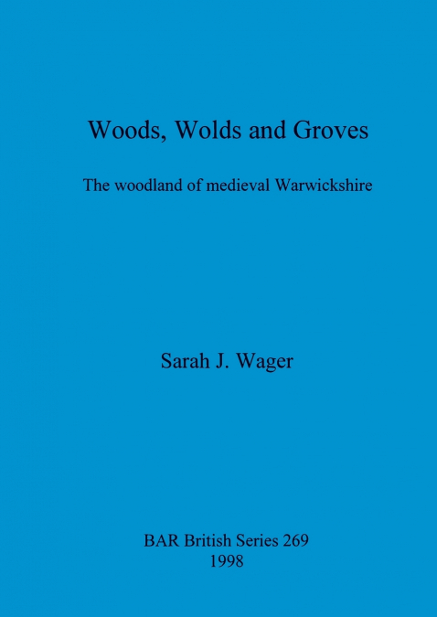 Woods, Wolds and Groves