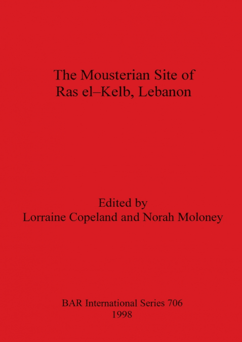 Mousterian Site of Ras El-Kelb, Lebanon