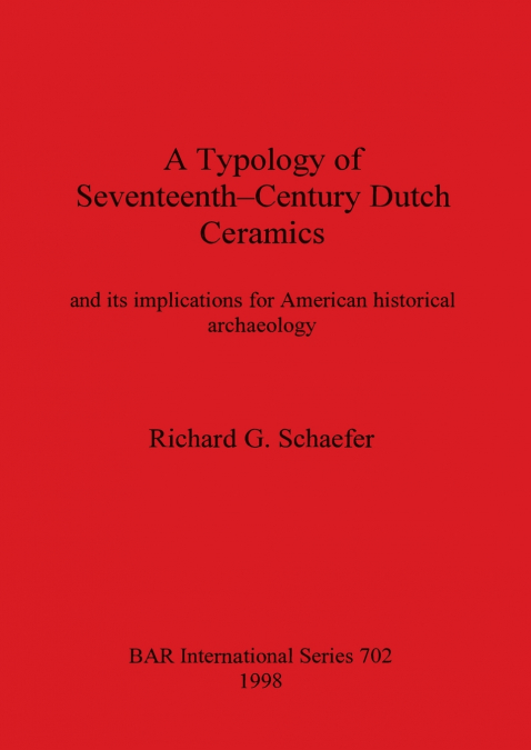Typology of Seventeenth Century Dutch Ceramics