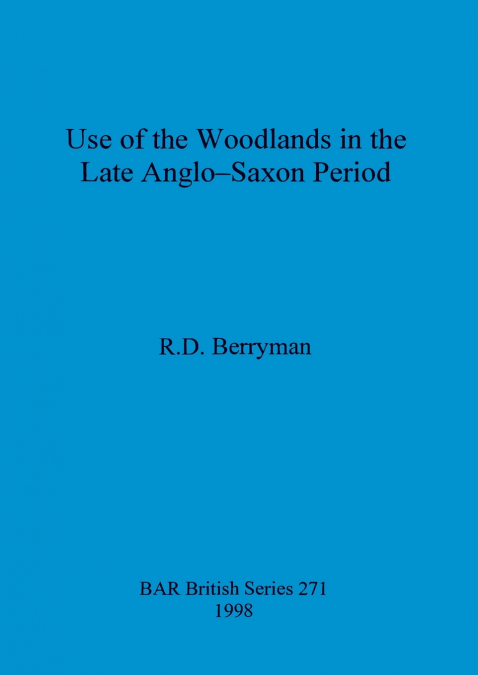 Use of the woodlands in the Late Anglo-Saxon Period