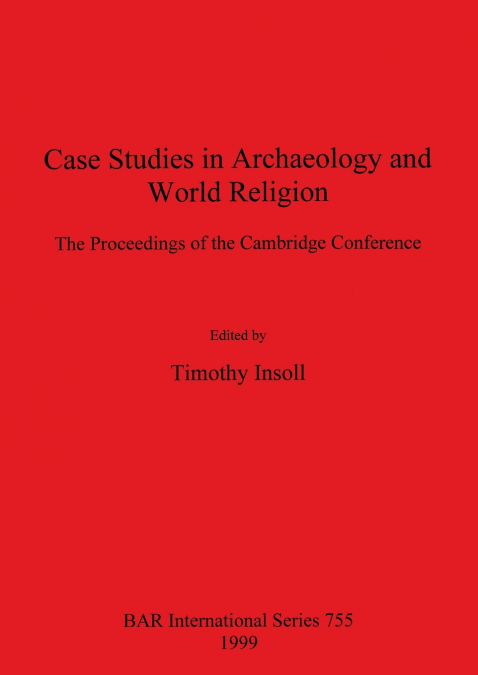 Case Studies in Archaeology and World Religion