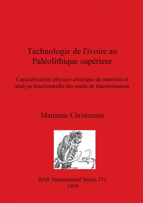 Technologie de l’ivoire au Paléolithique supérieur