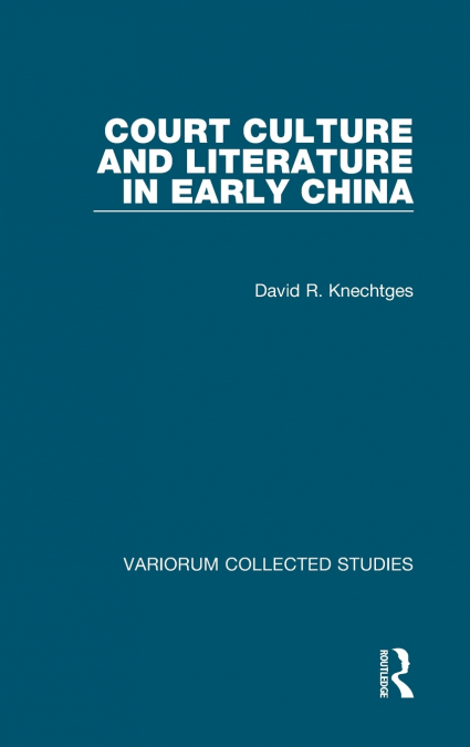 Court Culture and Literature in Early China