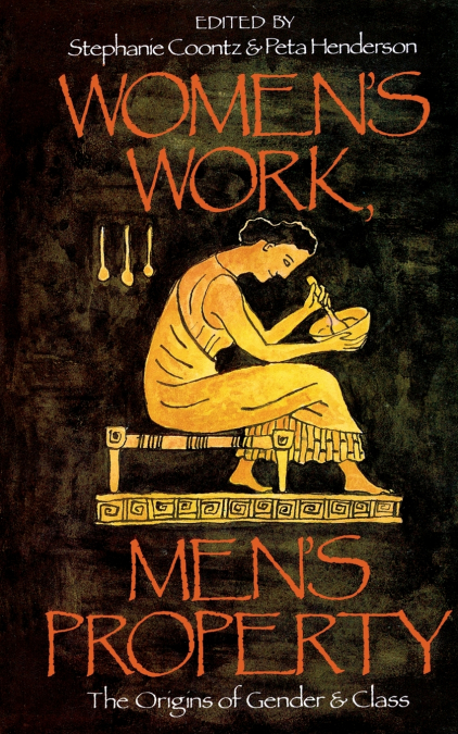 Women’s Work, Men’s Property