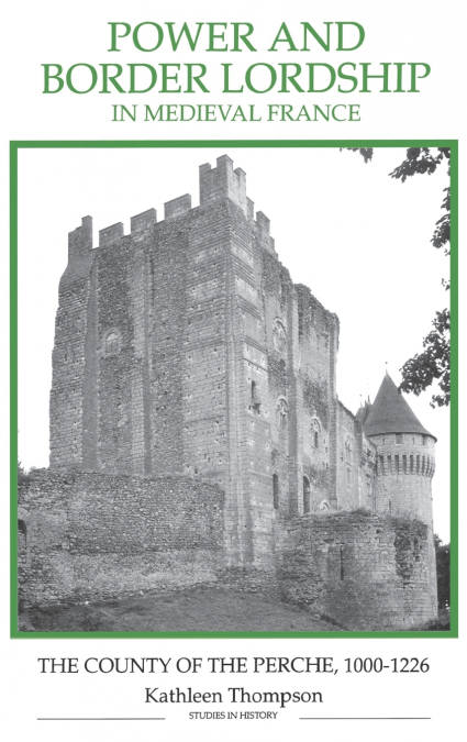 Power and Border Lordship in Medieval France