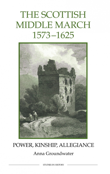 The Scottish Middle March, 1573-1625
