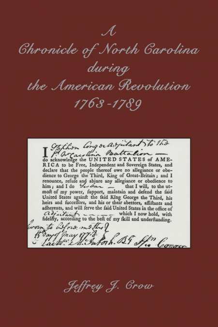 A Chronicle of North Carolina during American Revolution, 1763-1789