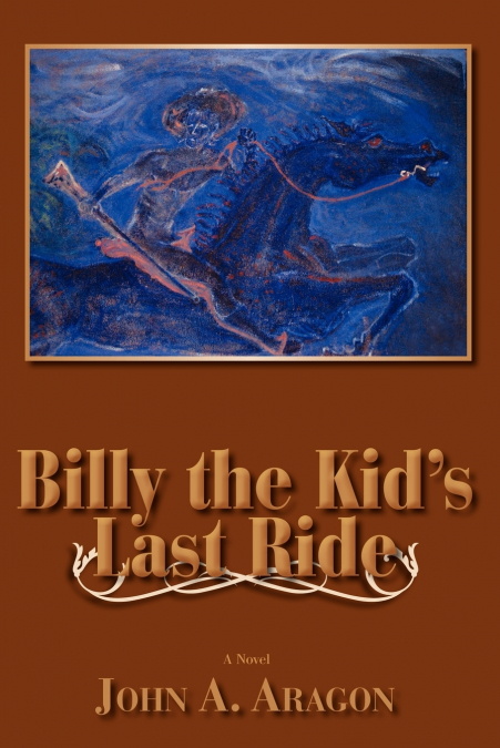 Billy the Kid’s Last Ride