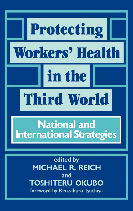Protecting Workers’ Health in the Third World
