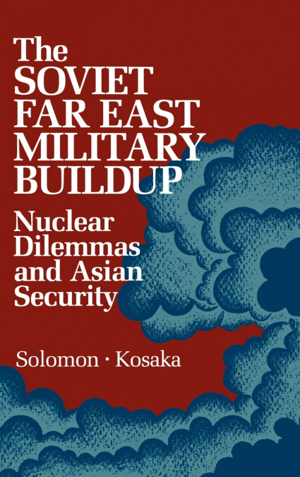The Soviet Far East Military Buildup