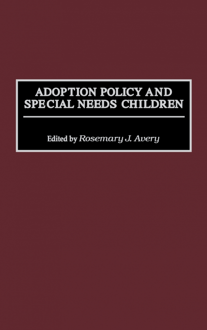 Adoption Policy and Special Needs Children