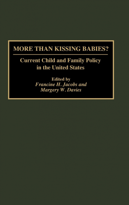More Than Kissing Babies?