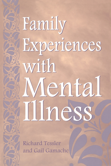 Family Experiences with Mental Illness