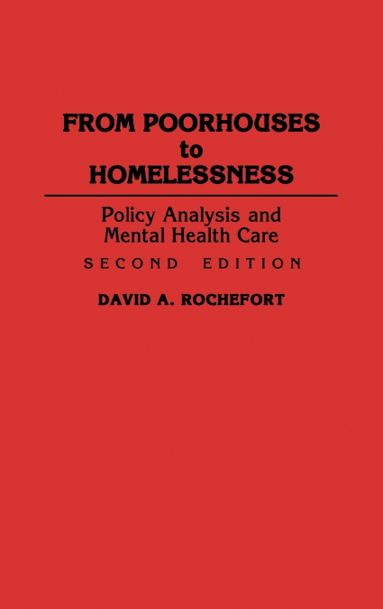 From Poorhouses to Homelessness