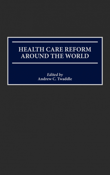 Health Care Reform Around the World