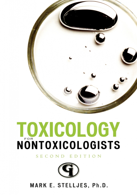 Toxicology for Non-Toxicologists, Second Edition