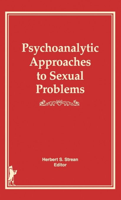 Psychoanalytic Approaches to Sexual Problems