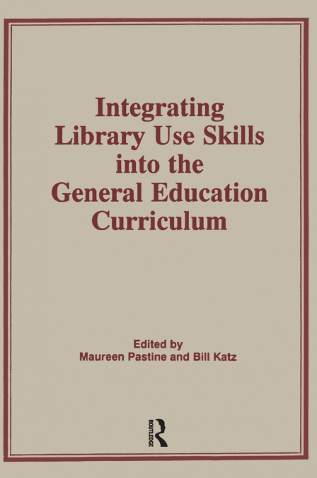 Integrating Library Use Skills Into the General Education Curriculum