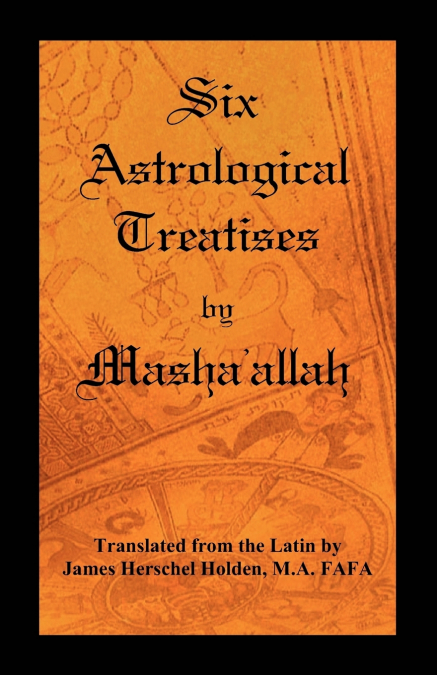 Six Astrological Treatises by Masha’allah